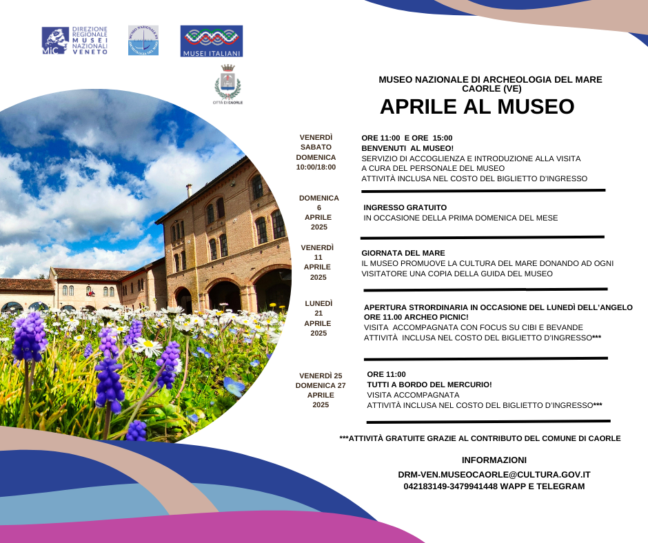 Aprile 2025 al Museo nazionale archeologia del Mare di Caorle